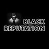 BLACK REPUTATION ONLINE